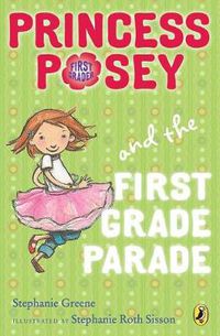Cover image for Princess Posey and the First Grade Parade: Book 1