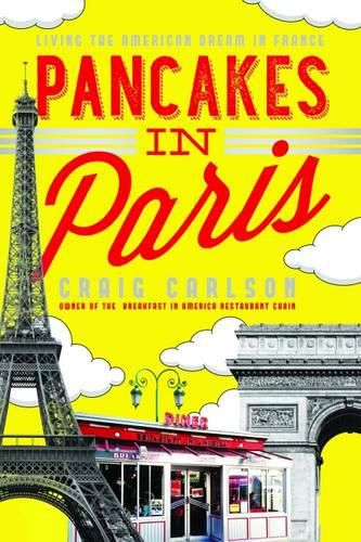 Pancakes in Paris: Living the American Dream in France