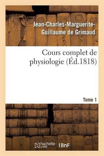 Cours Complet de Physiologie Tome 1