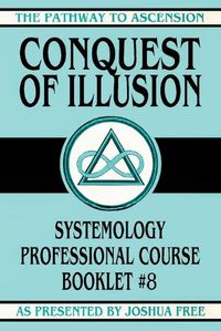 Cover image for Conquest of Illusion