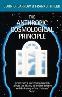 Cover image for The Anthropic Cosmological Principle