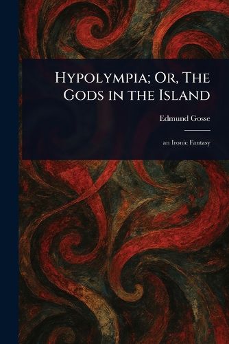 Cover image for Hypolympia; Or, The Gods in the Island