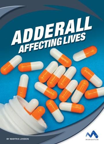 Cover image for Adderall: Affecting Lives