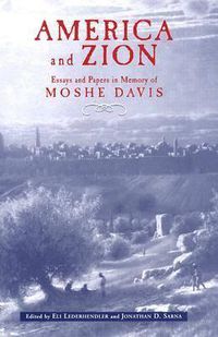 Cover image for America and Zion: Essays and Papers in Memory of Moshe Davis