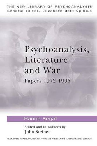 Cover image for Psychoanalysis, Literature and War: Papers 1972-1995