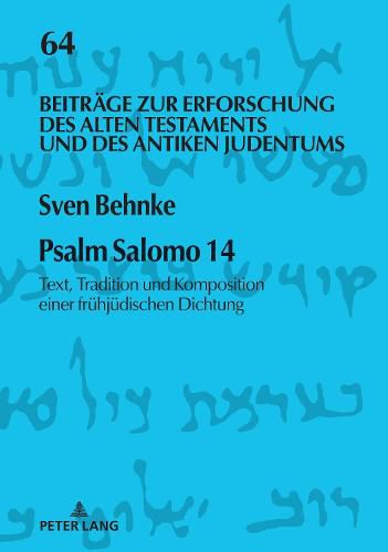 Cover image for Psalm Salomo 14: Text, Tradition Und Komposition Einer Fruehjuedischen Dichtung