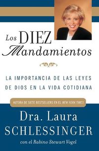 Cover image for Los Diez Mandamientos: La Importancia de Las Leyes de Dios En La Vida Cotidiana