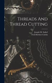 Cover image for Threads And Thread Cutting