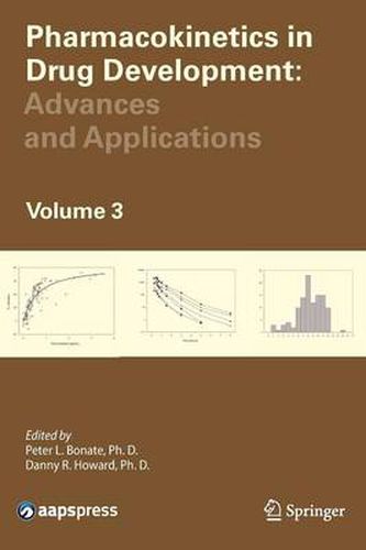 Pharmacokinetics in Drug Development: Advances and Applications, Volume 3