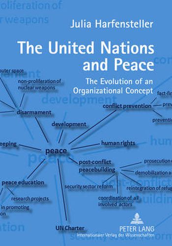 Cover image for The United Nations and Peace: The Evolution of an Organizational Concept