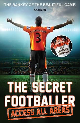 Cover image for The Secret Footballer: Access All Areas