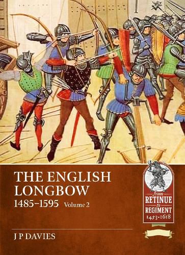 Cover image for The English Longbow 1485-1595 Volume 2