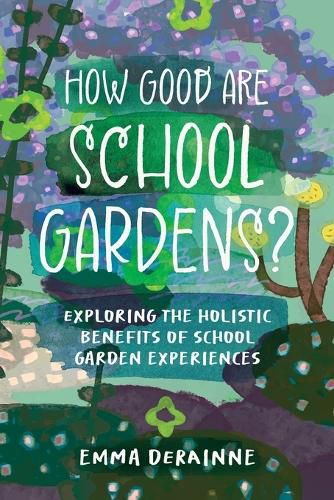 Cover image for How Good are School Gardens?
