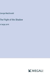 Cover image for The Flight of the Shadow