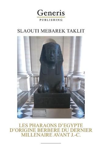 Cover image for Les Pharaons d'Egypte d'Origine Berbere Du Dernier Millenaire Avant J.-C.