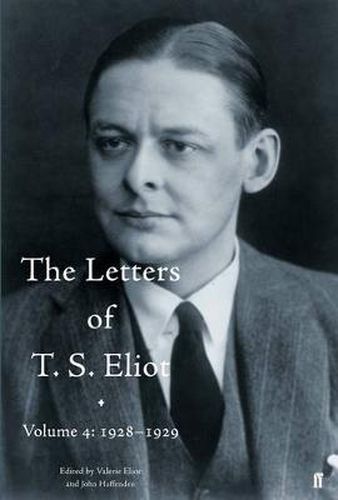 Cover image for The Letters of T. S. Eliot Volume 4: 1928-1929