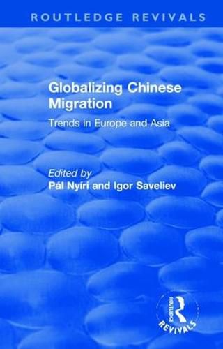 Cover image for Globalizing Chinese Migration: Trends in Europe and Asia