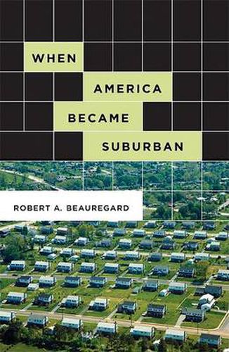 Cover image for When America Became Suburban