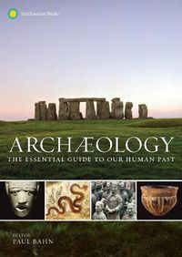 Cover image for Archaeology: The Essential Guide to Our Human Past