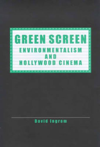 Green Screen: Environmentalism and Hollywood Cinema