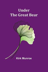 Cover image for Under the Great Bear