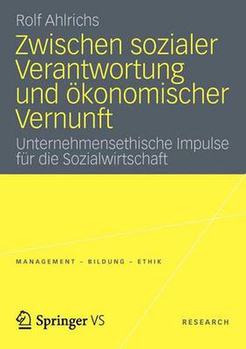 Cover image for Zwischen Sozialer Verantwortung Und OEkonomischer Vernunft: Unternehmensethische Impulse Fur Die Sozialwirtschaft