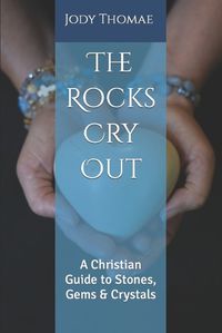 Cover image for The Rocks Cry Out