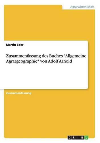 Cover image for Zusammenfassung des Buches Allgemeine Agrargeographie von Adolf Arnold