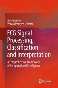 Cover image for ECG Signal Processing, Classification and Interpretation: A Comprehensive Framework of Computational Intelligence