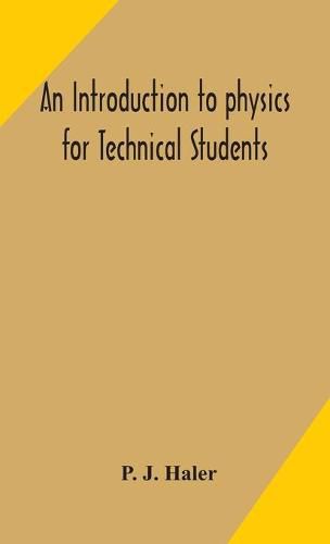 Cover image for An introduction to physics for Technical Students