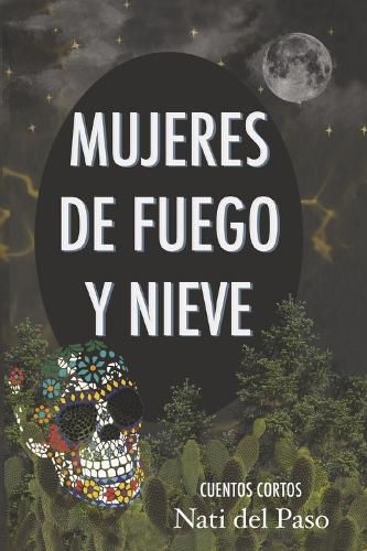 Cover image for Mujeres de Fuego y Nieve