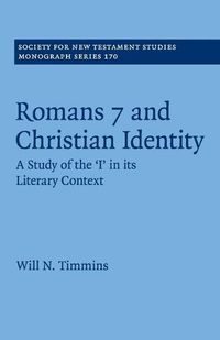 Cover image for Romans 7 and Christian Identity: A Study of the 'I' in its Literary Context