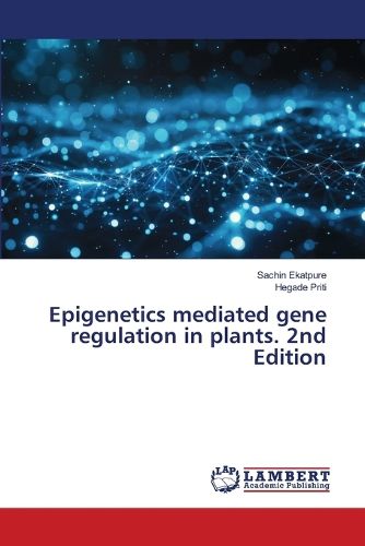 Cover image for Epigenetics mediated gene regulation in plants. 2nd Edition