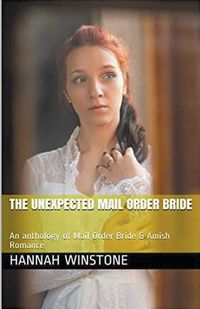 Cover image for The Unexpected Mail Order Bride