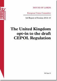 Cover image for The United Kingdom opt-in to the draft CEPOL Regulation: 3rd report of session 2014-15