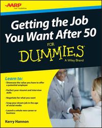 Cover image for Getting the Job You Want After 50 For Dummies
