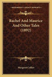 Cover image for Rachel and Maurice and Other Tales (1892)