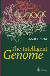 Cover image for The Intelligent Genome: On the Origin of the Human Mind by Mutation and Selection