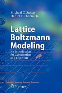 Cover image for Lattice Boltzmann Modeling: An Introduction for Geoscientists and Engineers