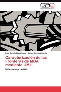 Cover image for Caracterizacion de Las Fronteras de Mda Mediante UML