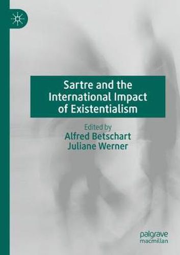 Cover image for Sartre and the International Impact of Existentialism