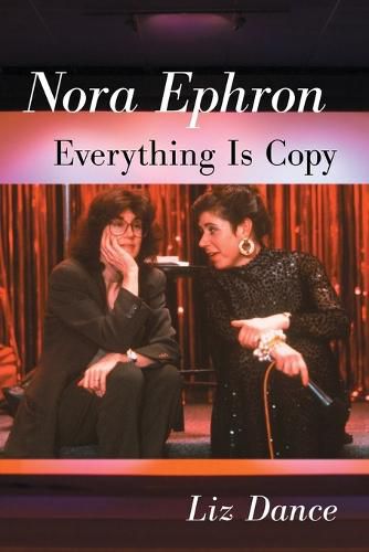 Nora Ephron: Everything Is Copy