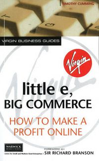 Cover image for Little E, Big Commerce: How to Make a Profit Online