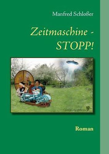 Cover image for Zeitmaschine - STOPP!: Roman