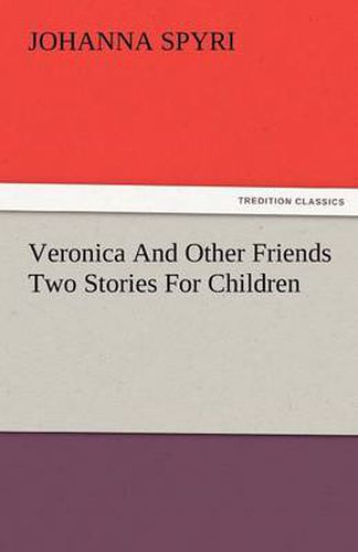Cover image for Veronica and Other Friends Two Stories for Children