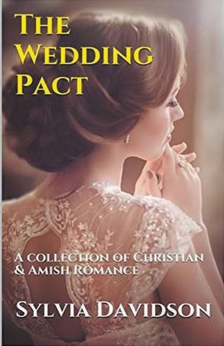 Cover image for The Wedding Pact A Collection of Christian and Amish Romance