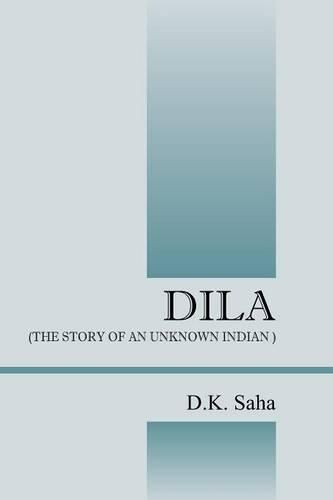 Cover image for Dila: (The Story of an Unknown Indian)