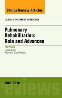 Cover image for Pulmonary Rehabilitation: Role and Advances, An Issue of Clinics in Chest Medicine