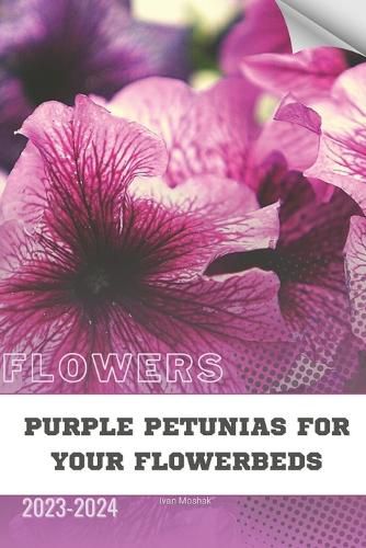 Purple Petunias for Your Flowerbeds