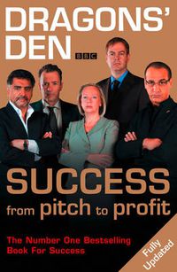 Cover image for Dragons' Den: Success, from Pitch to Profit